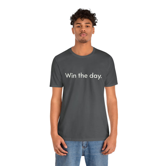 Unisex Win the Day Original T-Shirt